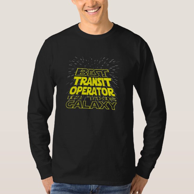 Transit Operator  Cool Galaxy Job T-Shirt (Front)