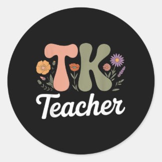 Transitional Kindergarten Educator Tk Teacher Classic Round Sticker