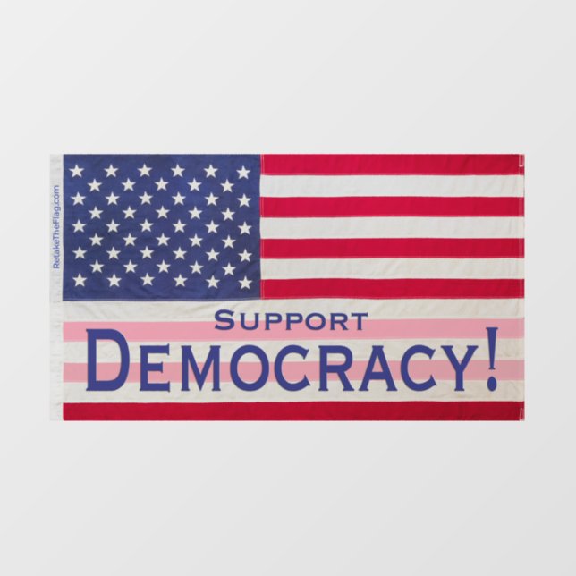 Translucent Window Cling- "Support Democracy" Flag (Sheet)