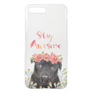 transparent Stay Awesome black pug iPhone 8 Plus/7 Plus Case