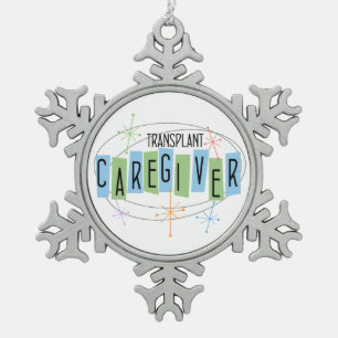 Transplant Caregiver Snowflake Pewter Christmas Ornament