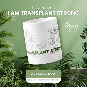 Transplant Strong Ceramic Mug