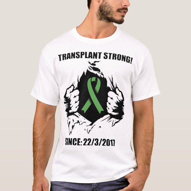 transplant strong since 22_3_2017 medical pharmacy T-Shirt (Front)