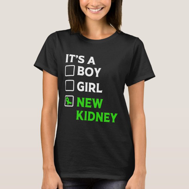 Transplant Survivor New Kidney Owner  T-Shirt (Front)
