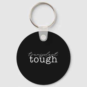 Transplant Tough Kidney Organ Renal Transplant Mem Key Ring