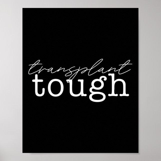 Transplant Tough Kidney Organ Renal Transplant Mem Poster (Front)