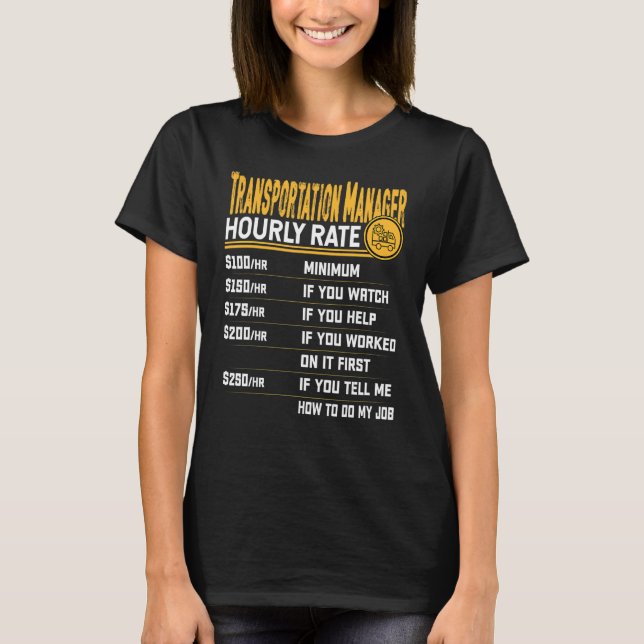 Transportation Manager Hourly Rate T-Shirt (Front)
