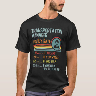 Transportation Manager Hourly Rate T-Shirt Retro J