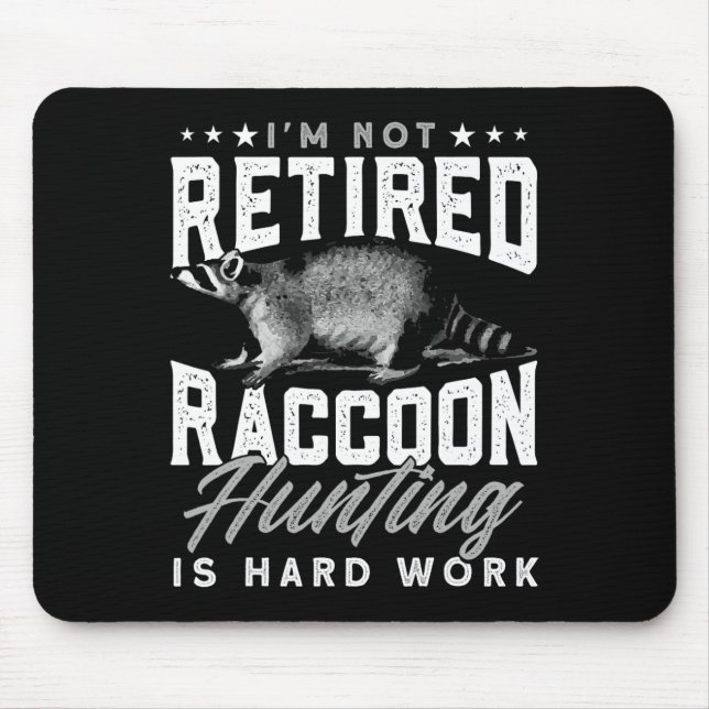 Trap Hunting Retired Coon Hunter Racoon Hunting  Mouse Pad (Front)