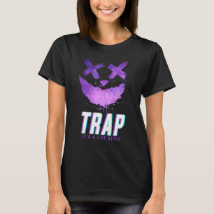Trap Music Idea For Women & Trap Festival Outfit 1 T-Shirt