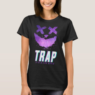 Trap Music Idea For Women & Trap Festival Outfit 1 T-Shirt