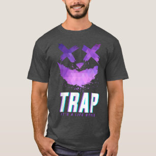Trap Music Idea For Women & Trap Festival Outfit 3 T-Shirt