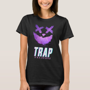 Trap Music Idea For Women & Trap Festival Outfit T-Shirt