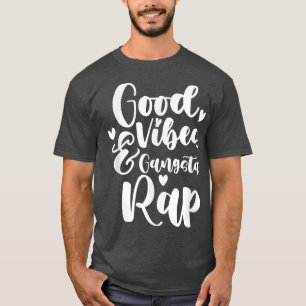 Trap Music Rapper - Vibes And Gangsta Rap T-Shirt
