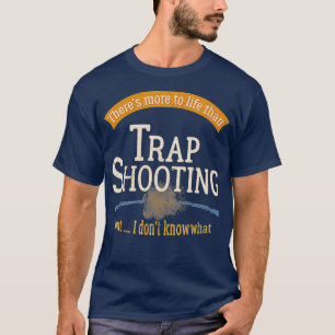 Trap Shooting Funny Clay Pigeon Target Shooter T-Shirt