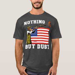 Trap Shooting Nothing But Dust T-Shirt