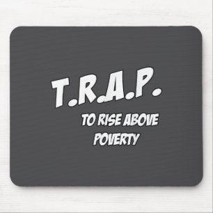 Trap To Rise Above Verty Melanin Pn Equality Mouse Pad