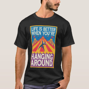 Trapeze Artist Aerialist Circus Staff Carnival Aer T-Shirt