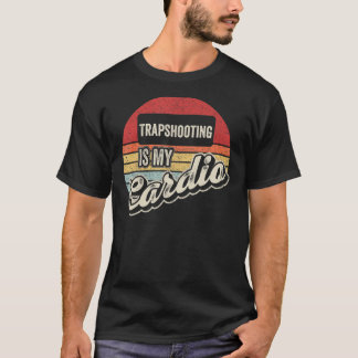Trapshooting Is My Cardio Vintage Retro Trap Shoot T-Shirt
