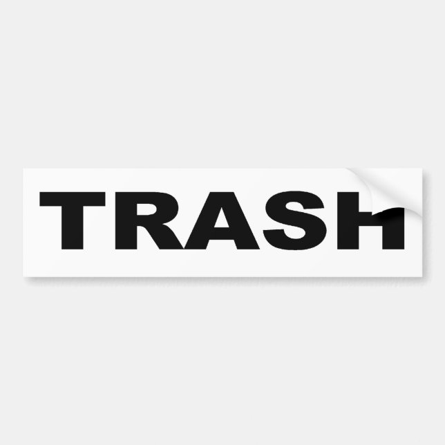 TRASH BUMPER STICKER (Front)