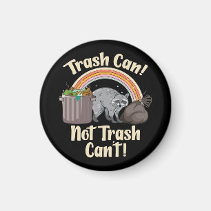 trash can not trash can't cute raccoon meme magnet