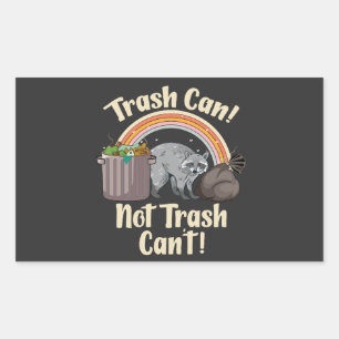 trash can not trash can't cute raccoon meme rectangular sticker