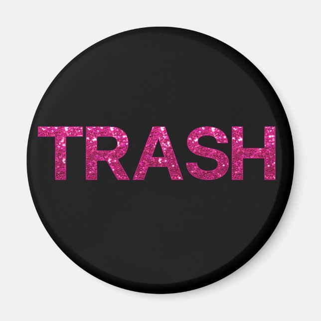 Trash Hot Pink Glitter   Magnet (Front)