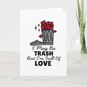 Trash Love Cute Hilarious Valentine's Attribute Card