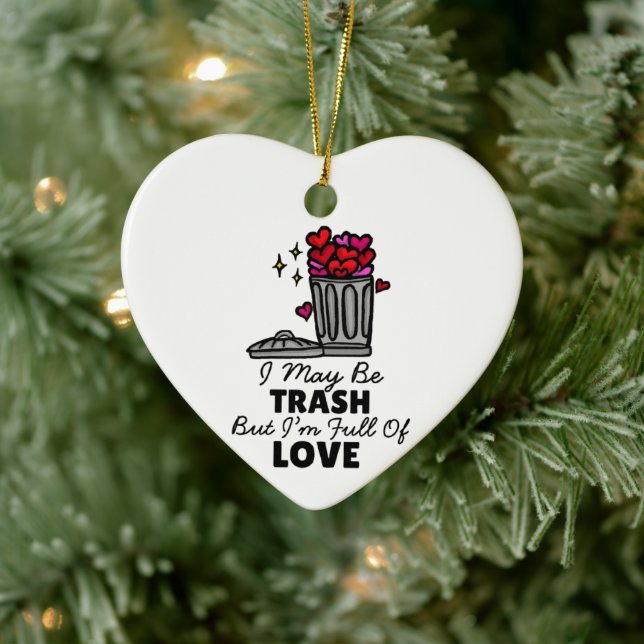 Trash Love Cute Hilarious Valentine's Attribute Ceramic Ornament (Tree)