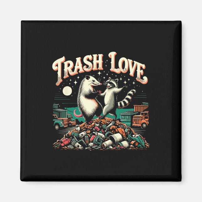 Trash Love Racoon Possum  Magnet (Front)