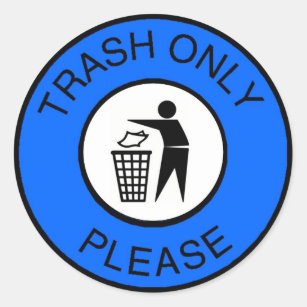 Trash Only Please Classic Round Sticker