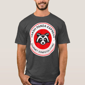Trash Panda Express Gourmet Dumpster Diving T-Shirt
