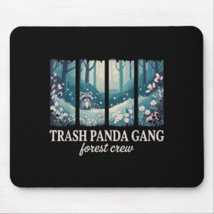 Trash Panda Gang Forest Crew Racoon Lovers Mouse Pad
