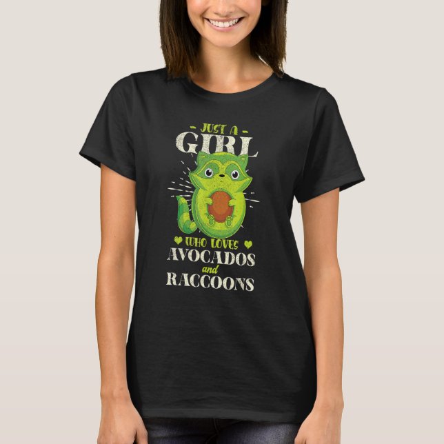Trash Panda Just A Girl Who Loves Avocados And Rac T-Shirt (Front)