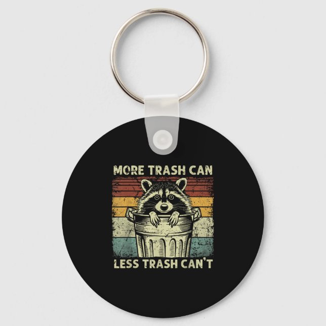 Trash Panda Raccoon It's Called Trash Can Not Tras Key Ring (Front)