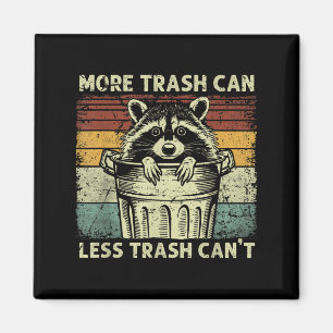 Trash Panda Raccoon It's Called Trash Can Not Tras Magnet