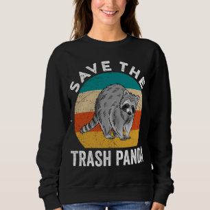 Trash Panda Racoon Save The Trash Panda Sweatshirt