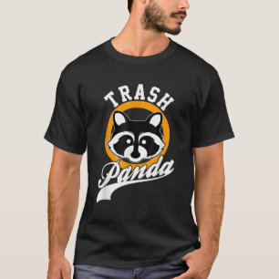 Trash Panda Racoon Save The Trash Panda T-Shirt
