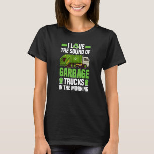 Trash Waste Recycling Garbage Day Garbage Truck T-Shirt