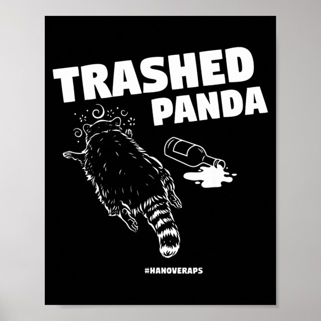 Trashed Panda Drunken Raccoon Funny Meme  Poster (Front)