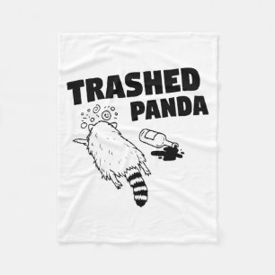 Trashed Panda, Funny Drunk Raccoon, Funny Trash Pa Fleece Blanket