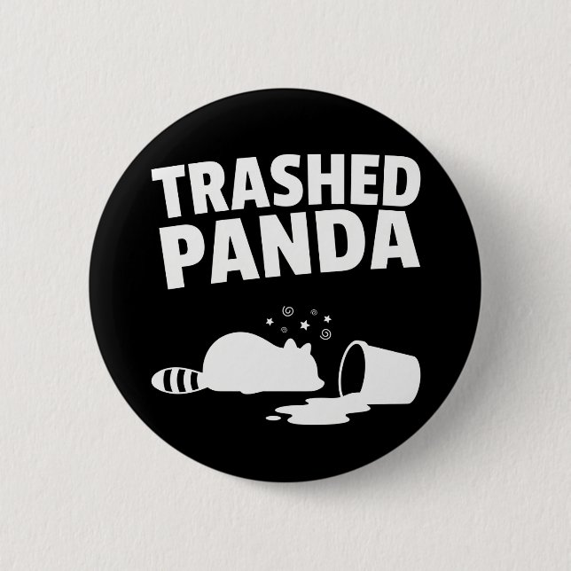 Trashed Panda Funny Drunk Racoon 6 Cm Round Badge (Front)