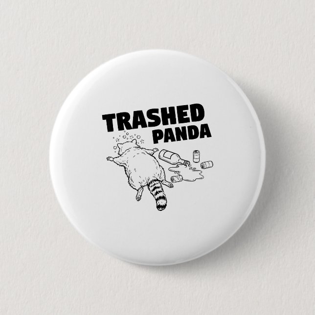 Trashed Panda Funny Drunk Racoon  6 Cm Round Badge (Front)