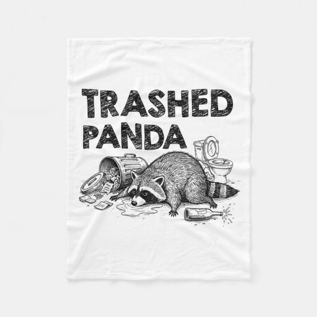 Trashed Panda Funny Drunk Racoon Gets Drunk Meme F Fleece Blanket (Front)