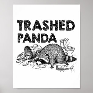 Trashed Panda Funny Drunk Racoon Gets Drunk Meme F Poster