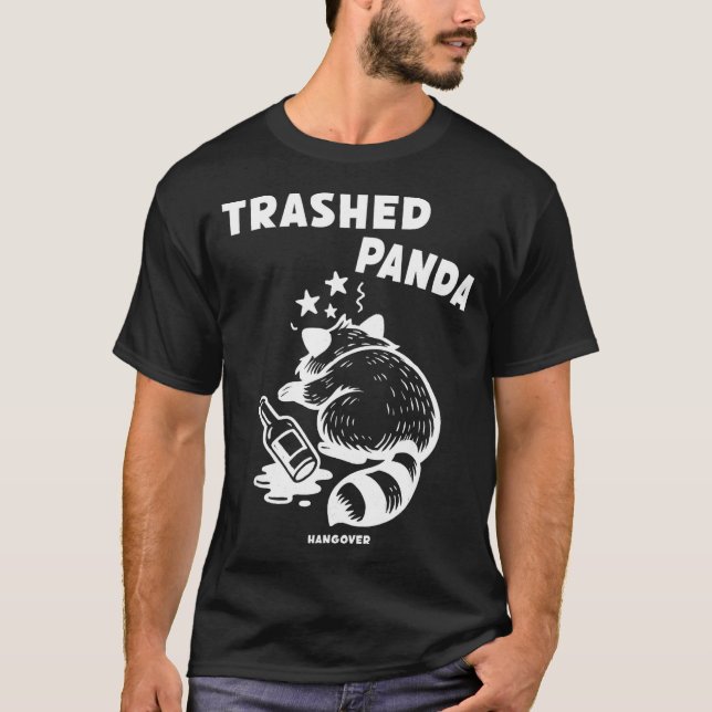 Trashed Panda Hangover Social Media Crazy Drunk Ra T-Shirt (Front)