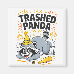 Trashed Panda New Year 2026 Funny Drunk Raccoon Magnet