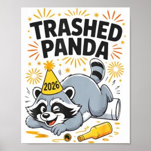 Trashed Panda New Year 2026 Funny Drunk Raccoon Poster
