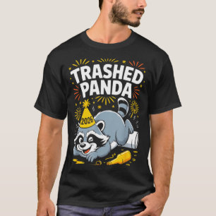 Trashed Panda New Year 2026 Funny Raccoon Design  T-Shirt