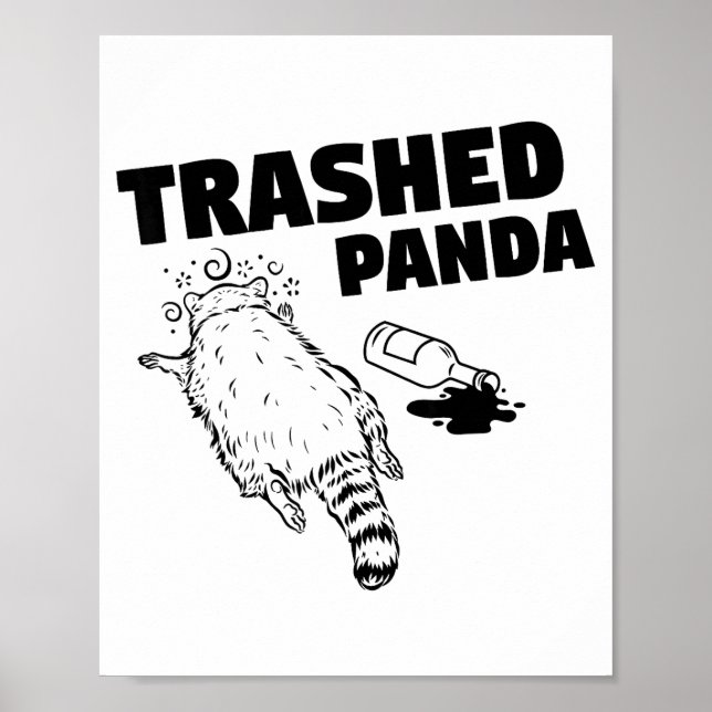 Trashed Panda Raccoon Funny Raccoon Gets Drunk Rac Poster (Front)